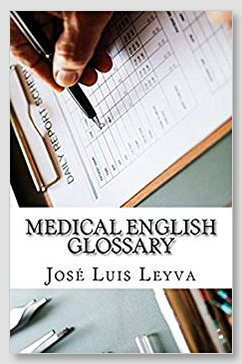 Medical English Glossary: English-Spanish MEDICAL Terms